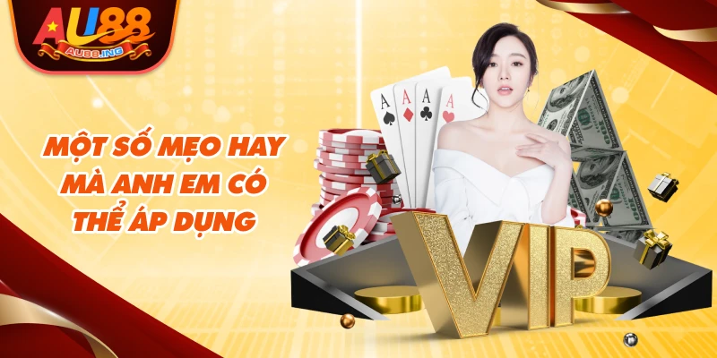 Một số mẹo hay mà anh em có thể áp dụng