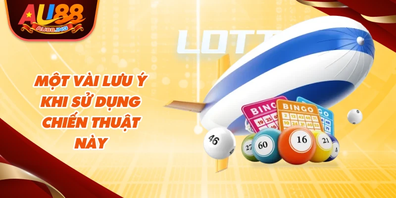 Một vài lưu ý khí sử dụng chiến thuật này